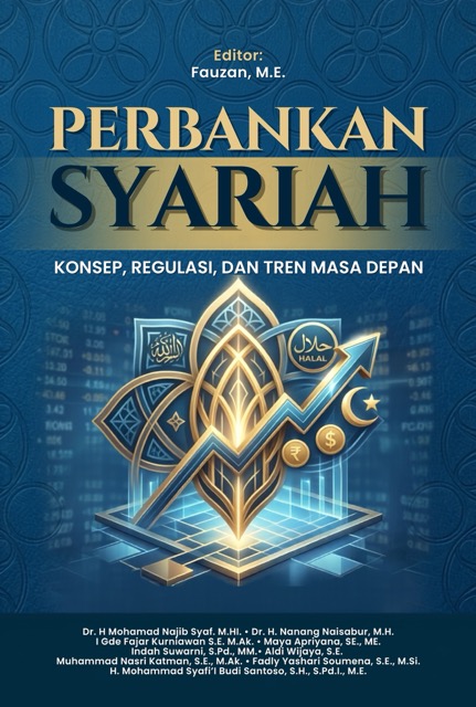 Perbankan Syariah: Teori, Regulasi, dan Praktik di Indonesia